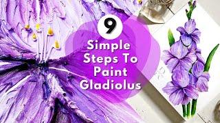 9 Easy steps to make textured canvas ART for beginners  - GLADIOLUS FLOWER painting