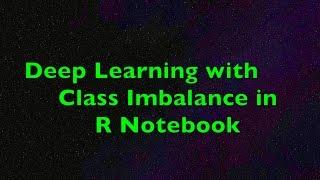 Deep Learning with Class Imbalance in R Notebook | Using Keras and TensorFlow