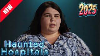Haunted Hospitals 2025 Season 5 | Faces Of The Reaper | NEW TODAY |  FULL HD 2025