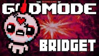 GODMODE - The Binding of Isaac Afterbirth Mod [Bridget]