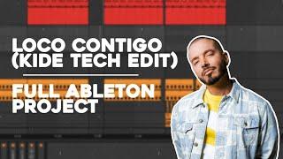 Latin Tech House Template - Loco Contigo (Kide Tech Edit) FULL ABLETON PROJECT/ HELLBENT STYLE