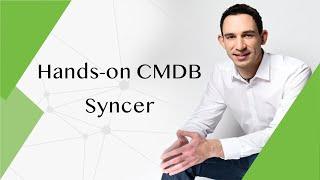 First Steps and Hands-on to the CMDB Syncer