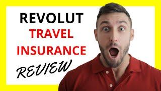  Revolut Travel Insurance Review: Pros and Cons