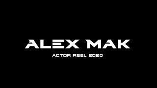 Alex Mak 麥凱程 Actor Reel 2020