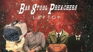 The Bar Stool Preachers "Laptop"