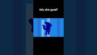 This skin so cool #brawlstars