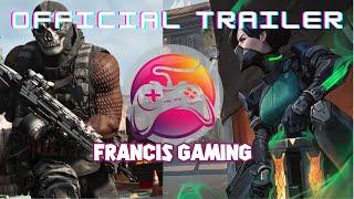 Francis Gaming Official Trailer