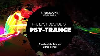 The Last Decade of Psytrance - Best Psychedelic Trance Sample Pack