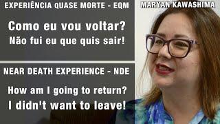 EQM – Não fui eu que quis sair | NDE – I didn’t want to leave