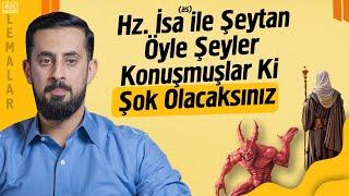 Hz. İsa (as) İle Şeytan Öyle Şeyler Konuşmuşlar Ki Şok Olacaksınız - Harzemşah @Mehmedyildiz