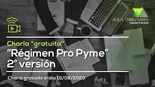 Charla “gratuita” Régimen Pro Pyme – 2° versión