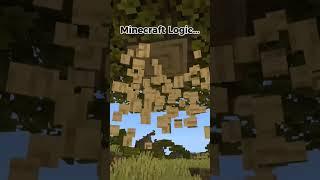 Minecraft Logic... #minecraft #shorts