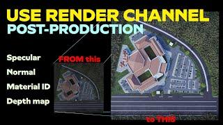 Render Channels and How to Use them to improve your Architectural Renders