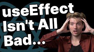 In Defense Of useEffect - React's Most Dangerous Hook