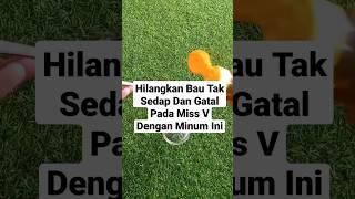 Cara menghilangkan gatal dan bau tak sedap pada miss v #tipsalami #caraalami #missvgatal