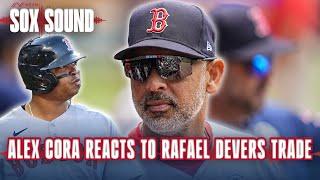 Alex Cora Reacts To Rafael Devers Trade | Red Sox Press Conference