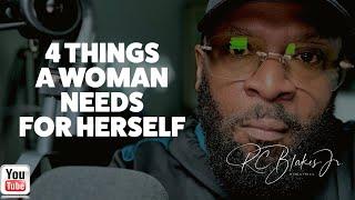 4 THINGS YOU MUST HAVE FOR YOURSELF AS A WOMAN by RC Blakes