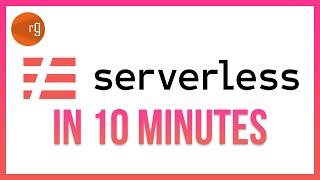 Learn Serverless Framework with AWS in 10 Minutes Tutorial