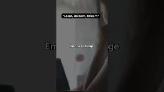 Learn, Unlearn, Relearn: Evolution of Growth!  #Learn #Unlearn #Relearn #Growth #Shorts