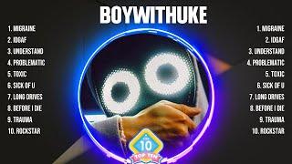 BoyWithUke Mix Top Hits Full Album ▶️ Full Album ▶️ Best 10 Hits Playlist