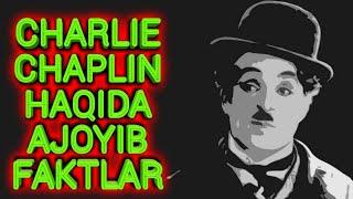 CHARLIE CHAPLIN HAQIDA AJOYIB FAKTLAR /// ЧАРЛИЕ ЧАРЛИН ХАКИДА АЖОЙИБ ФАКТЛАР