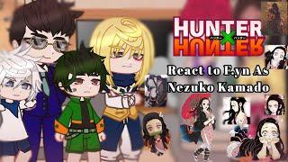HunterXHunter React To F.yn as Nezuko Kamado