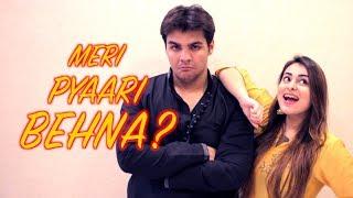 Meri Pyaari Behna?  | Ashish Chanchlani | Muskan Chanchlani