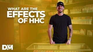 What Are The Effects Of HHC | Hexahydrocannabinol - DistroMike