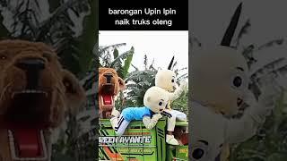 barongan Upin Ipin naik truk oleng#shorts