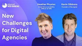 New Challenges for Digital Agencies | Heather Physioc (VML) & Kevin Gibbons (Re:signal)