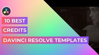 10 Best Credits DaVinci Resolve Templates