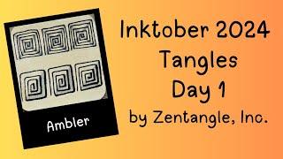 Inktober Tangles 2024 Day 1: Ambler by Zentangle, Inc.