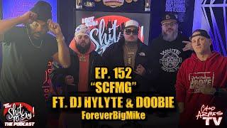 IGSSTS: The Podcast (Ep.152) “SCFMG” | Ft. DJ Hylyte & Doobie