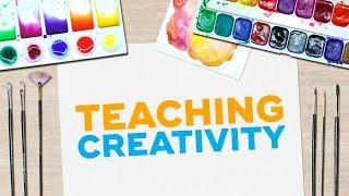 How Do You Teach Creativity?