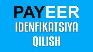 PAYEER KASHELOKNI IDENFIKATSIYA QILISH/ PAYEER KASHELOK OCHISH. ELEKTRON HAMYON OCHISH/