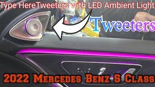 2022 S580 Tweeters with LED Ambient Lighting Kit installation  s class