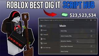 ROBLOX BEST Dig it ️Script HUB | Auto Dig , Auto Event, INFINITE MONEY