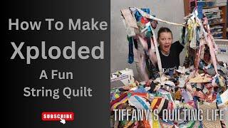 How To Make Xploded a Fun String Quilt