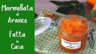 MARMELLATA DI ARANCE FATTA IN CASA Ricetta Facile di Benedetta