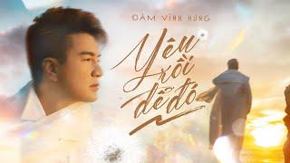 Yêu Rồi Để Đó - Đàm Vĩnh Hưng x Đông Thiên Đức | Official Music Video
