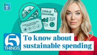 5 Things to know about sustainable spending