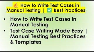 How To Write Test Cases in Manual Testing | Test Cases creation template and best practices