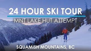 Mountain Lake Hut Ski Tour Attempt, Squamish - VLOG #17