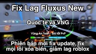 Fix lag roblox fluxus giảm lag roblox, giảm lag client fluxus