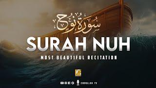 Most beautiful recitation of Surah Nuh (Noah) سورة نوح | Soft Voice | Zikrullah TV