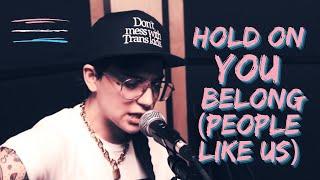 HOLD ON, YOU BELONG (People Like Us) - Ryan Cassata, Hello Noon