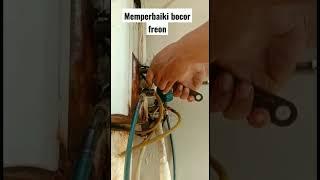 cara memperbaiki bocor freon