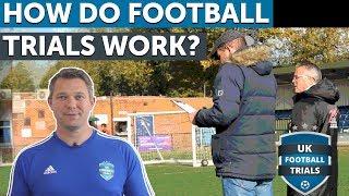 HOW DO FOOTBALL TRIALS WORK?