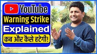 Youtube Warning Strike Explained | Community Guidelines Strike | How To Remove Warning Strike