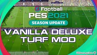 PES 2021 New Turfs Vanilla Deluxe Mod by Endo